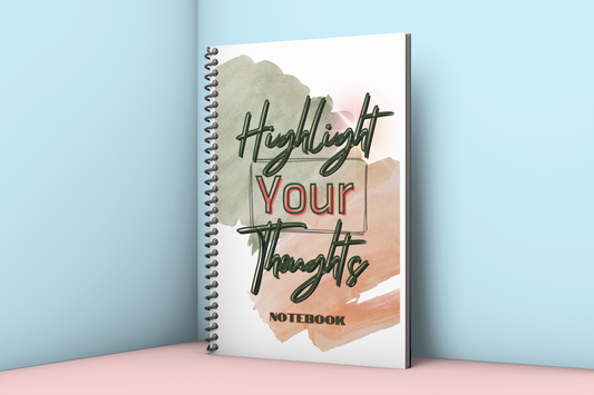 Highlight Your Thoughts Notebook